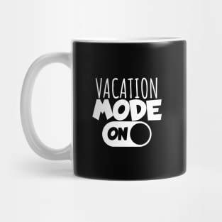 Vacaton mode on Mug